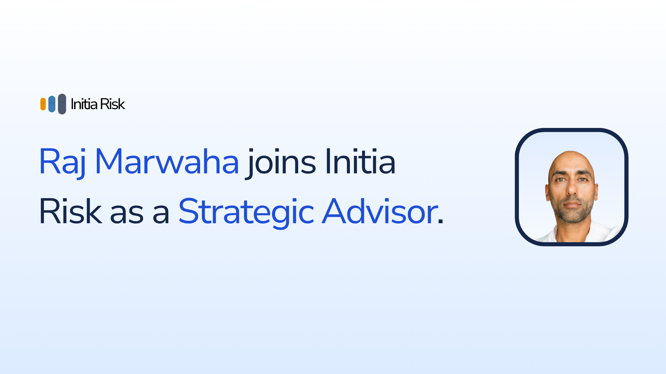 Rajeev Marwaha Joins Initia Risk as Strategic Advisor